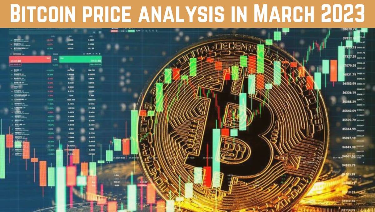 Bitcoin price analysis in march 2023