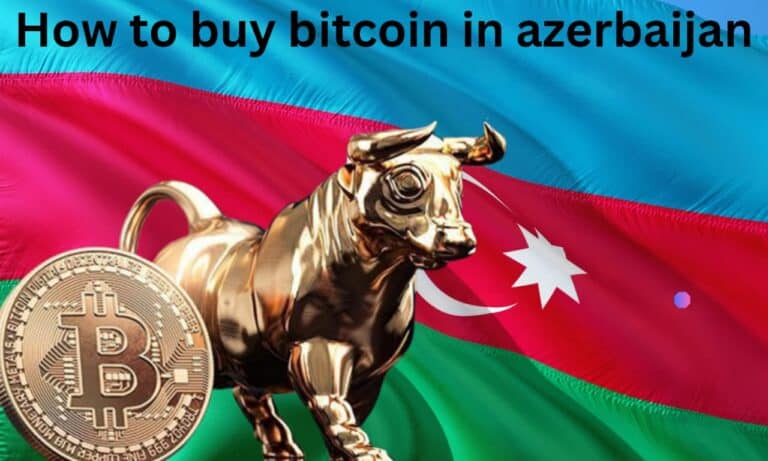 How to Buy Bitcoin in Azerbaijan?