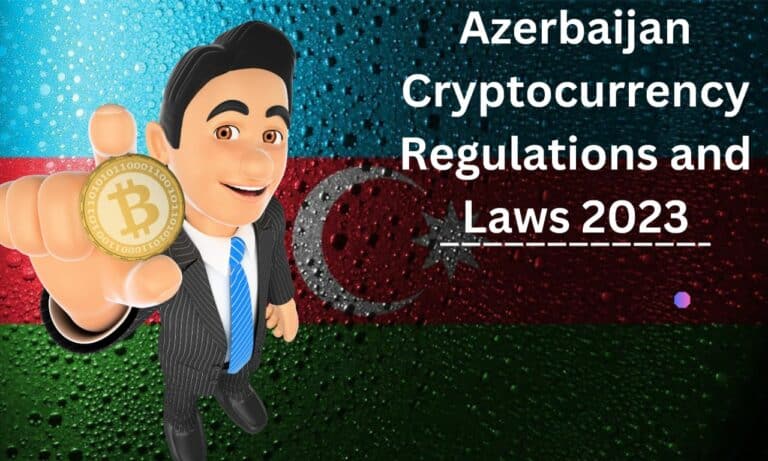 Azerbaijan Cryptocurrency Regulations and Laws 2023