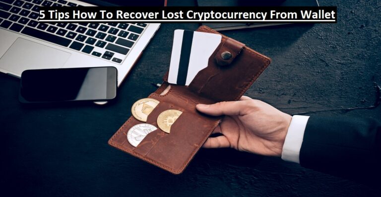 5 Tips How To Recover Lost Cryptocurrency From Wallet
